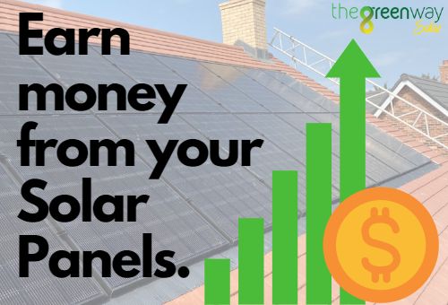 Earn Money From Your Solar Panels | The Green Way Solar