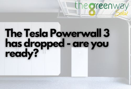 The Tesla Powerwall 3 has dropped – are you ready?